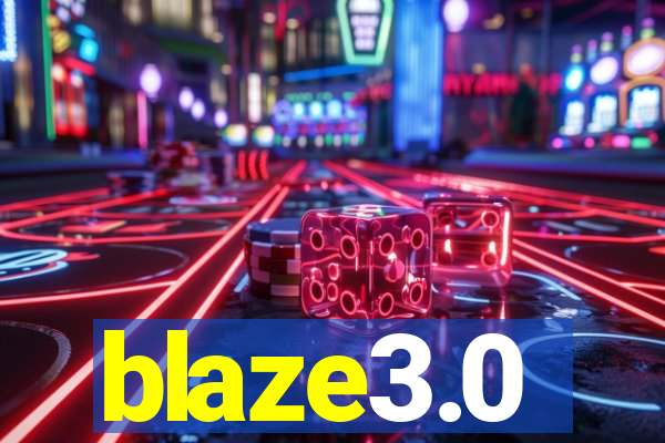 blaze3.0