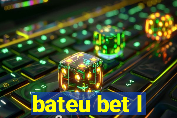 bateu bet l