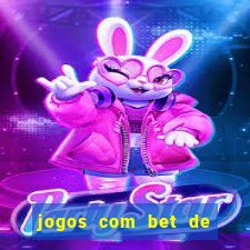 jogos com bet de 1 centavo