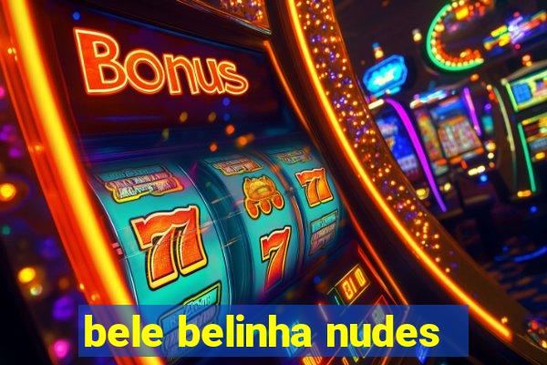 bele belinha nudes