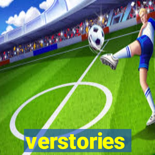 verstories