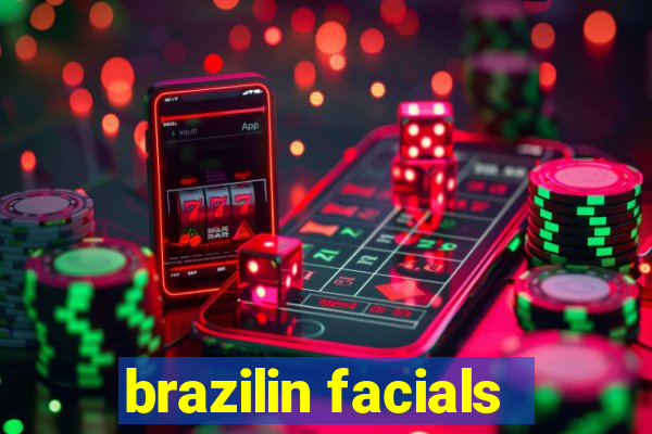 brazilin facials