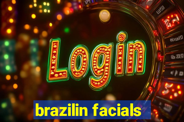 brazilin facials