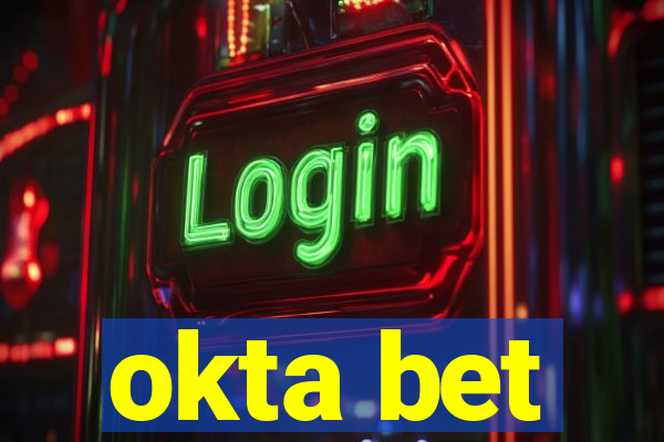 okta bet