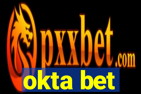 okta bet