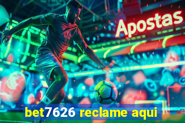 bet7626 reclame aqui