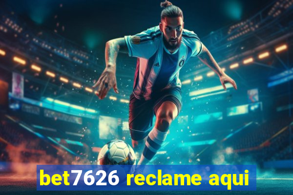 bet7626 reclame aqui