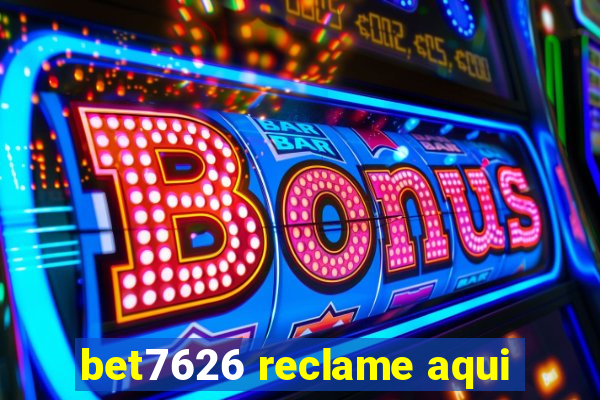 bet7626 reclame aqui