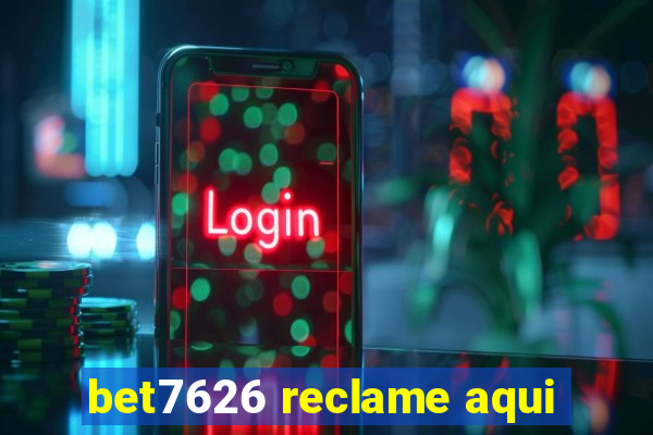 bet7626 reclame aqui