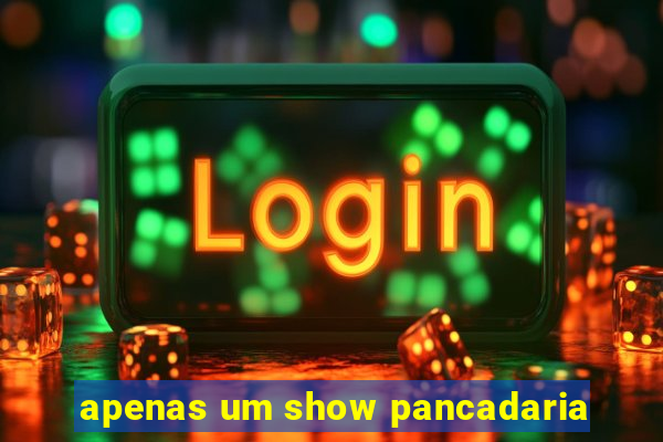 apenas um show pancadaria