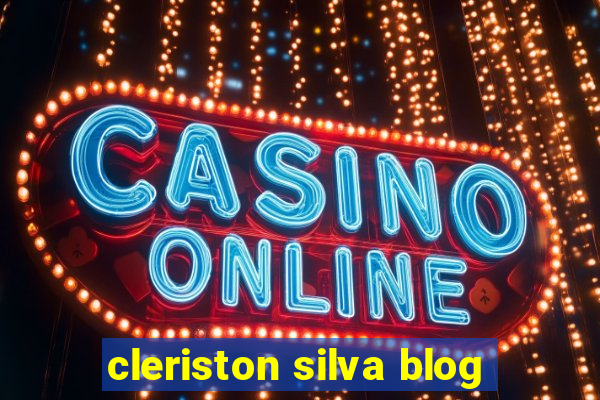 cleriston silva blog