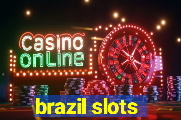 brazil slots