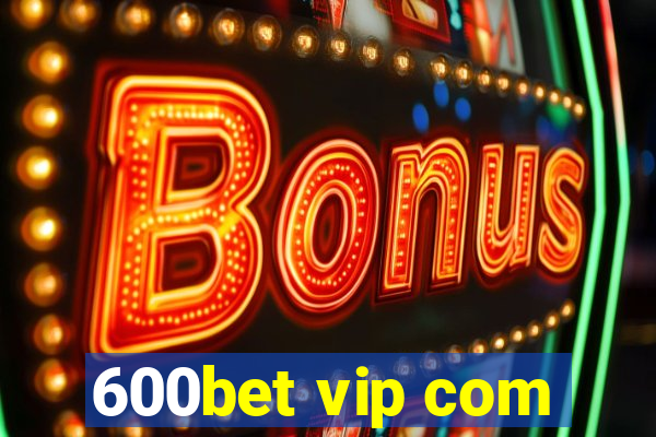 600bet vip com