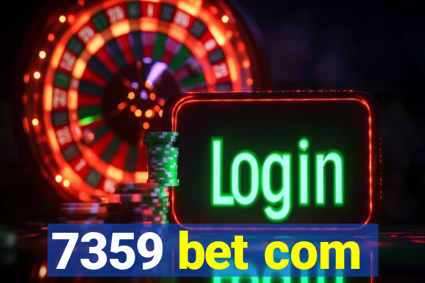 7359 bet com