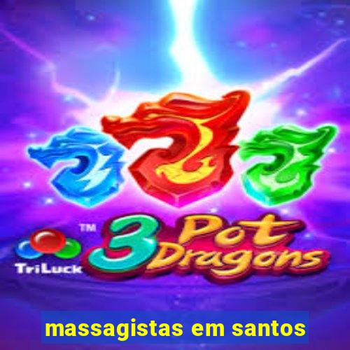 massagistas em santos