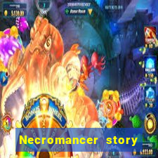 Necromancer story mod apk (unlimited skill points