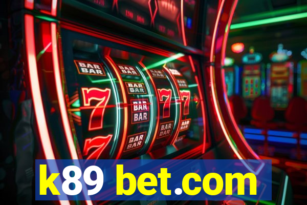 k89 bet.com