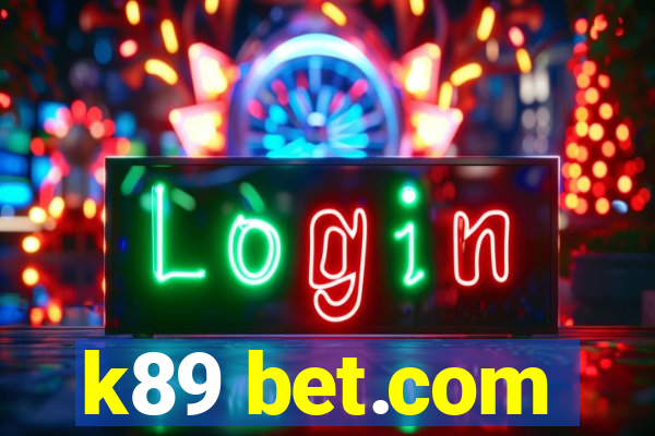 k89 bet.com