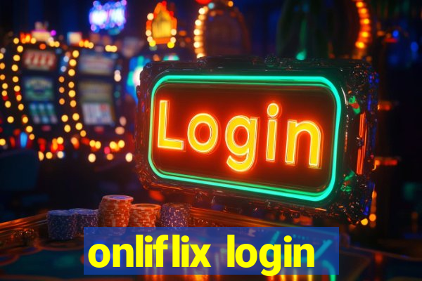 onliflix login