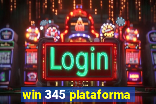 win 345 plataforma