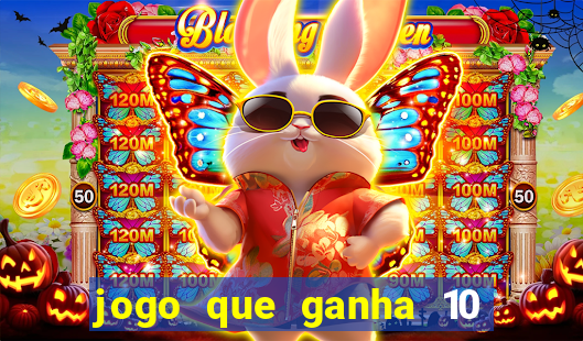 jogo que ganha 10 reais ao se cadastrar