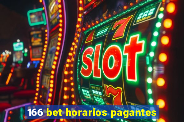 166 bet horarios pagantes