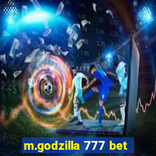 m.godzilla 777 bet