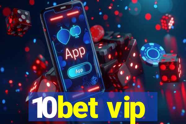 10bet vip