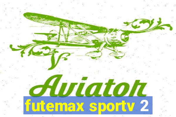 futemax sportv 2