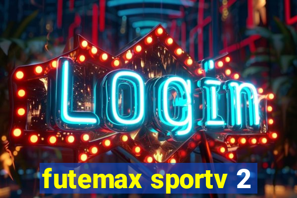 futemax sportv 2