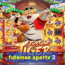 futemax sportv 2