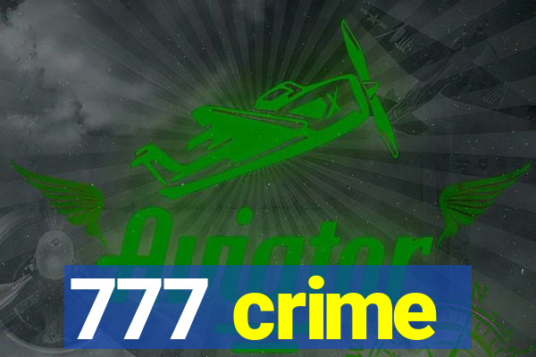 777 crime