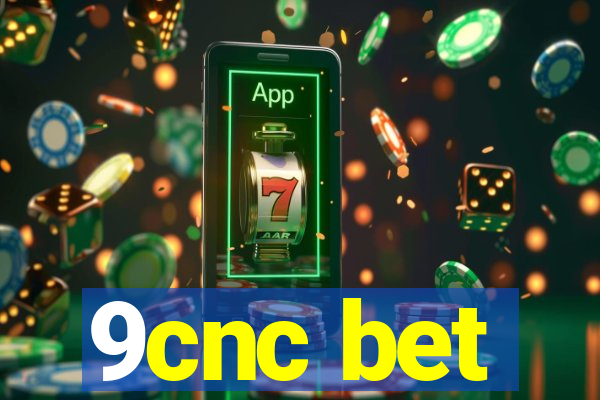 9cnc bet