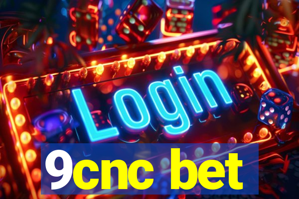 9cnc bet