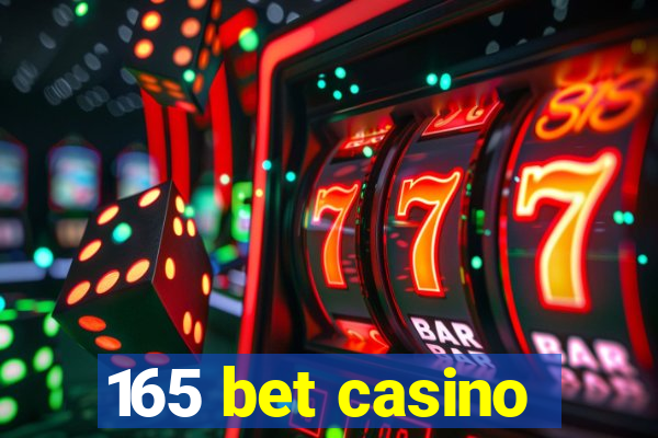 165 bet casino