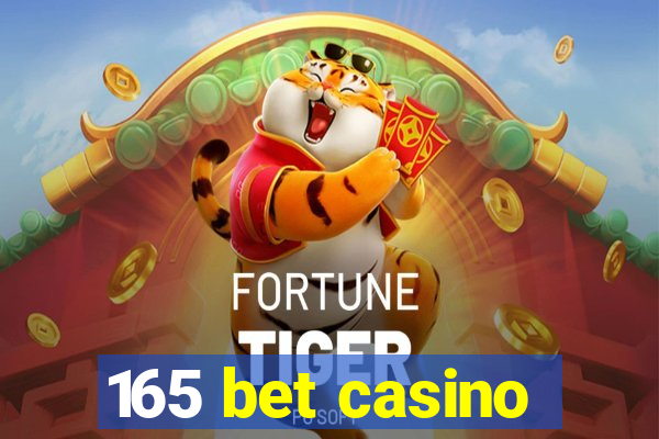 165 bet casino