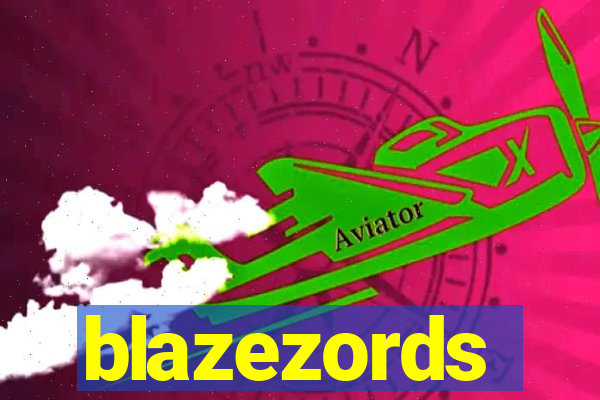 blazezords