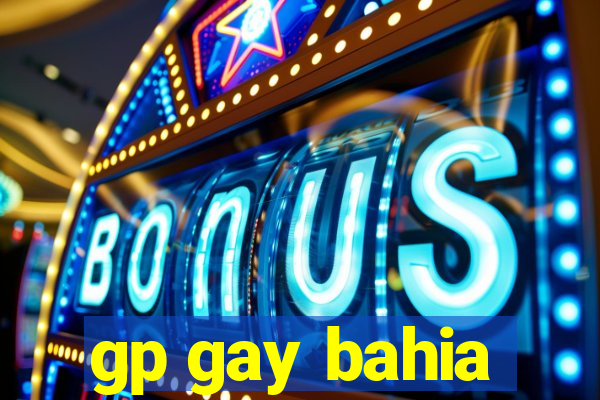 gp gay bahia