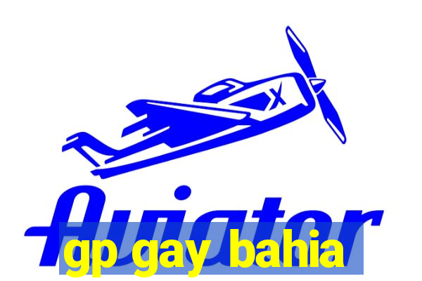 gp gay bahia