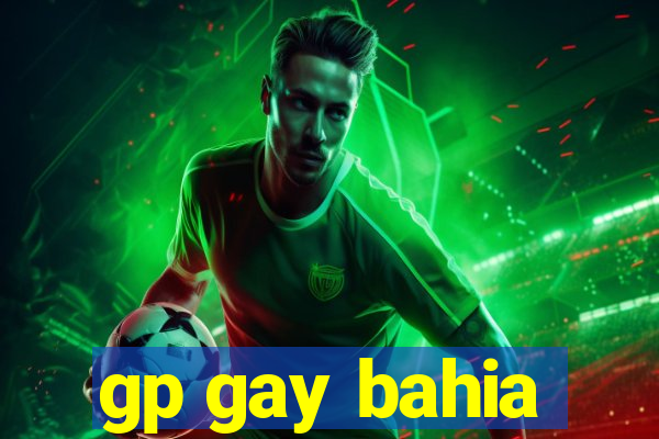 gp gay bahia