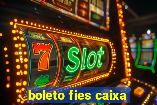 boleto fies caixa