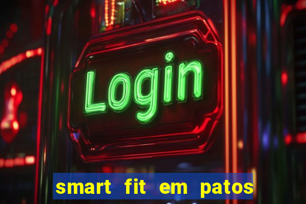 smart fit em patos de minas