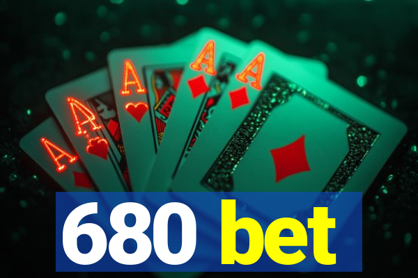 680 bet