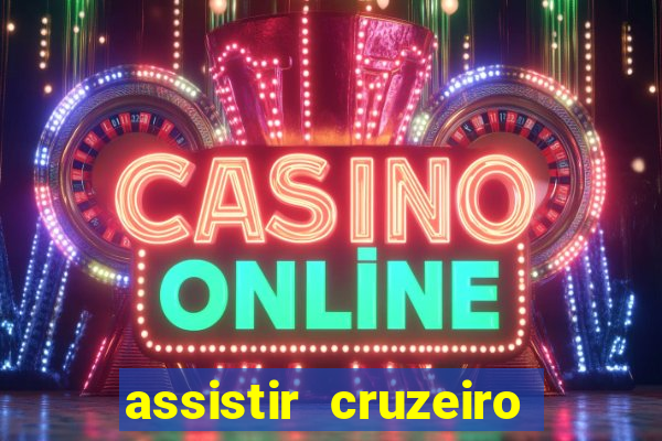 assistir cruzeiro ao vivo futemax