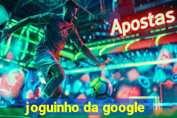 joguinho da google