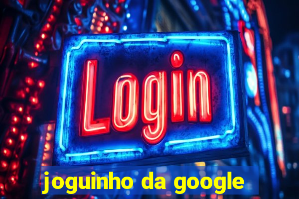 joguinho da google