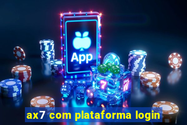 ax7 com plataforma login