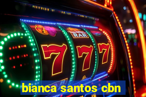 bianca santos cbn