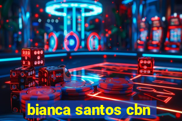 bianca santos cbn