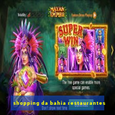 shopping da bahia restaurantes